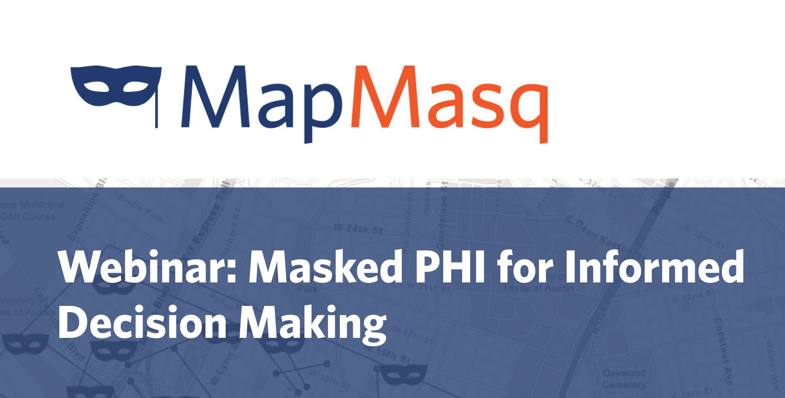 Geomasked PHI and PII for Informed Decision Making
