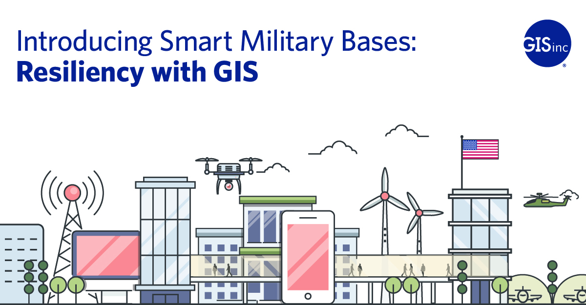 Introducing Smart Military Bases: Resiliency with GIS image
